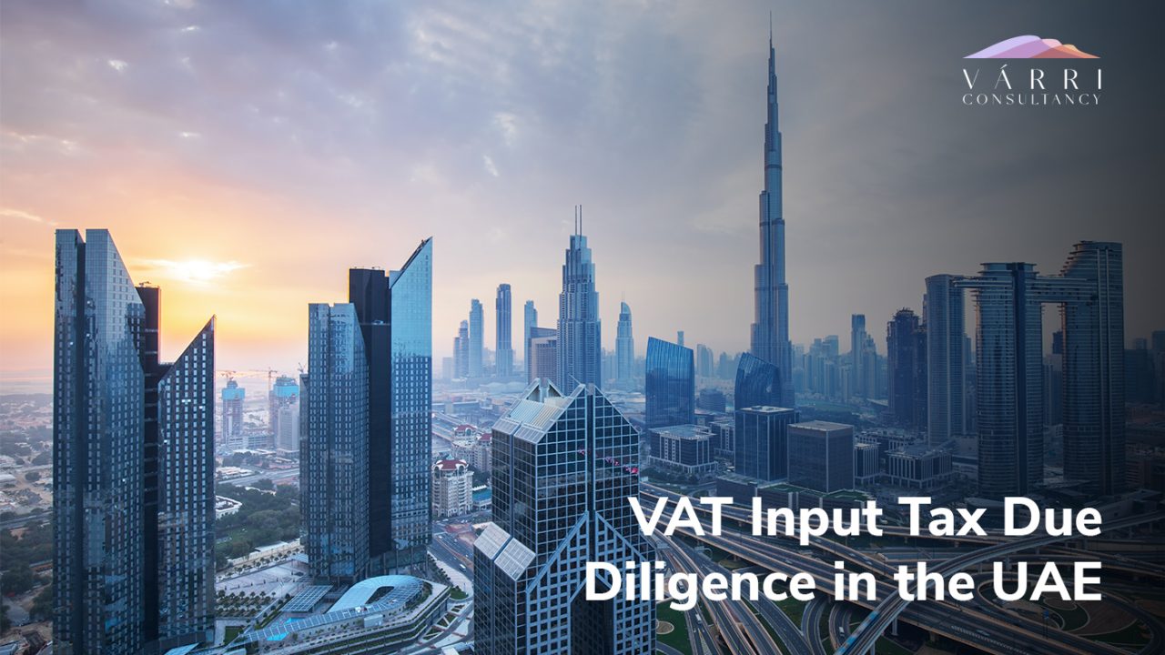 Dubai skyline with Burj Khalifa and overlay text about VAT input tax due diligence in the UAE